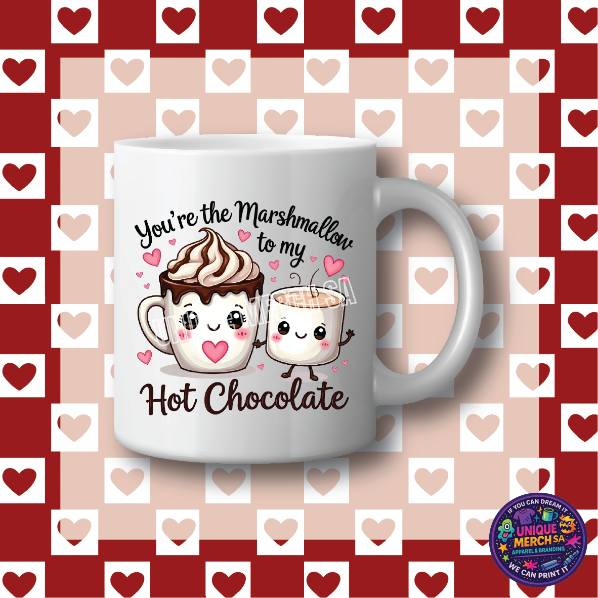 Mugs - Valentines Day - You're the Marshmallow to my Hot Chocolate