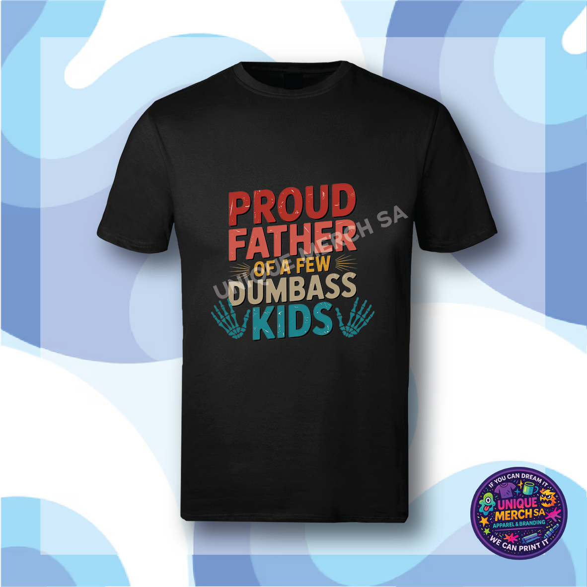 Short Sleeve T-Shirt - Father's Day - Proud Father of a few Dumbass Kids