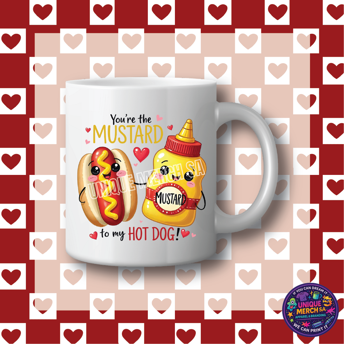 Mugs - Valentines Day - You're the Mustard to my Hotdog