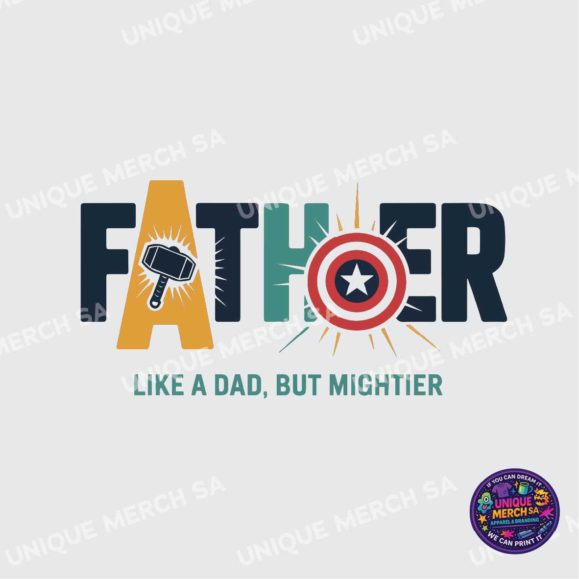 DTF Transfer - Father's Day Special - FATHER, Like Dad but Mightier