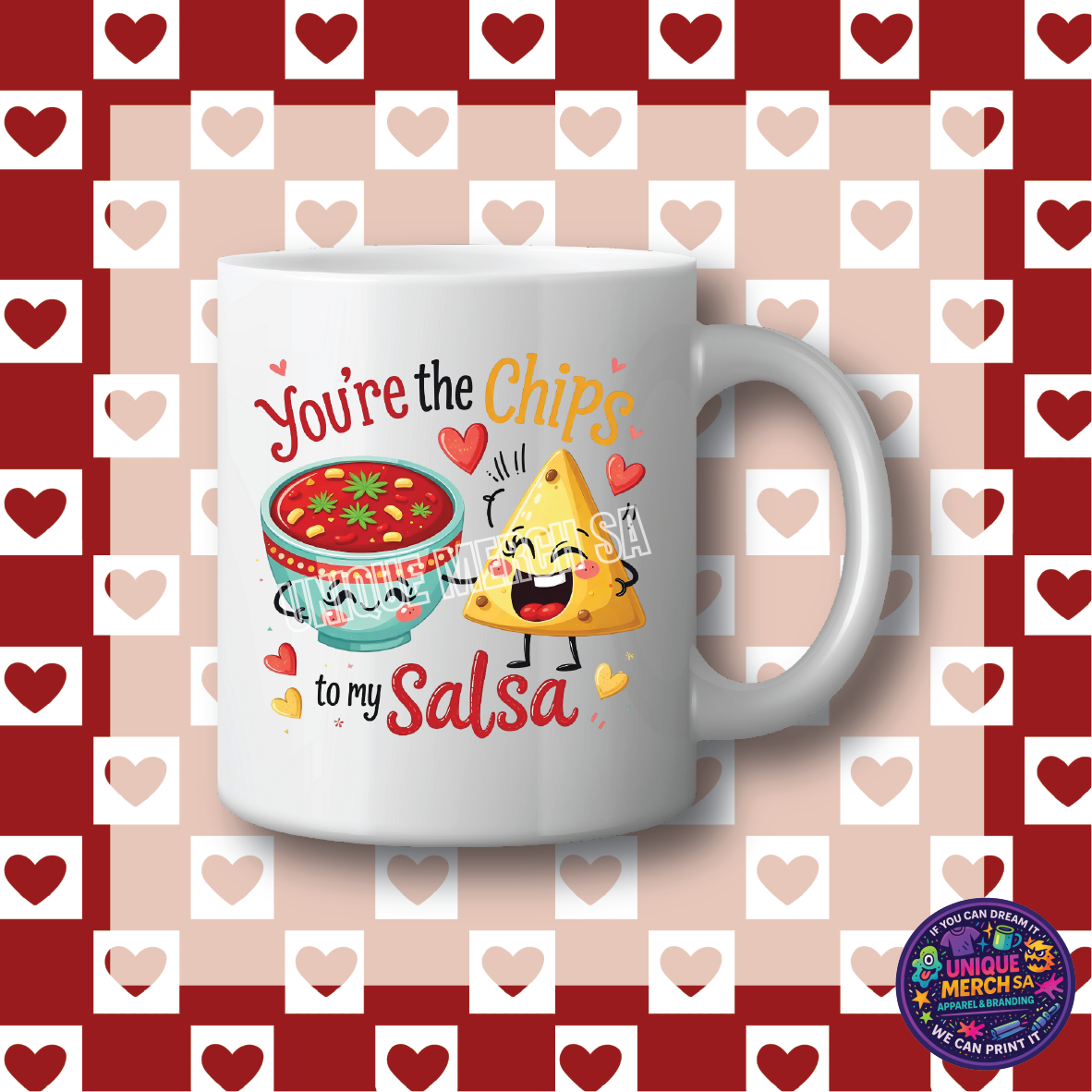 Mugs - Valentines Day - You're the Chips to my Salsa
