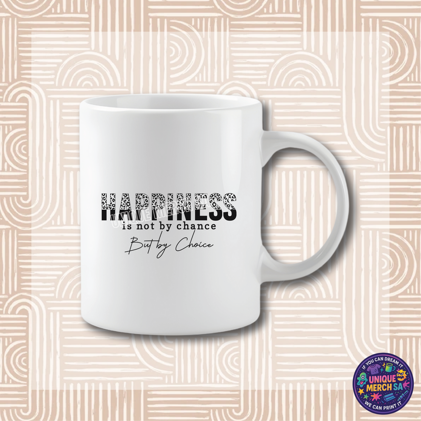 Mugs - Motivational - Happiness Is Not By Chance But By Choice