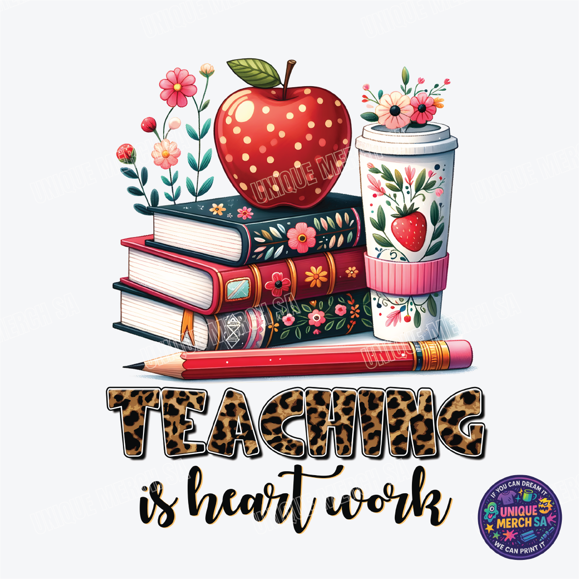 DTF Transfer - Teacher - Teacher Is Heart Work