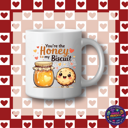 Mugs - Valentines Day - You're the Honey to my Biscuit