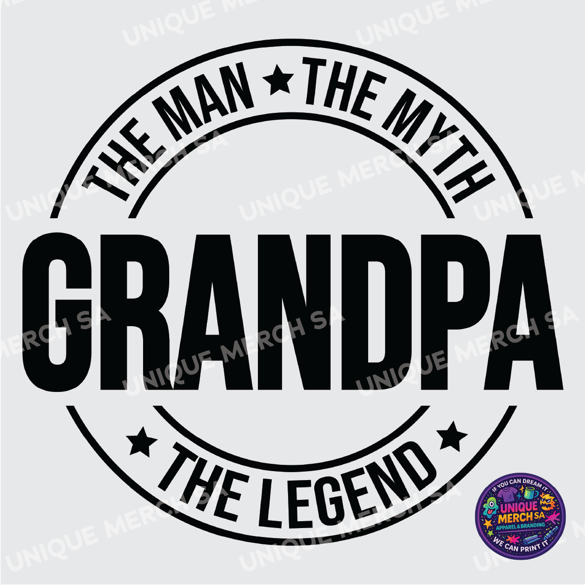 DTF Transfer - Father's Day Special -  Grandpa, The Man, The Myth, The Legend