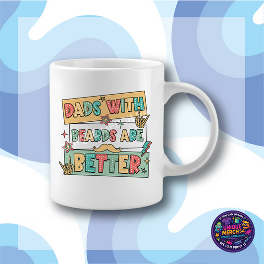 Mugs - Father's Day - Dad's With Beards Are Better