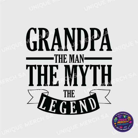 DTF Transfer - Father's Day Special -  Grandpa, The Man, The Myth, The Legend 2