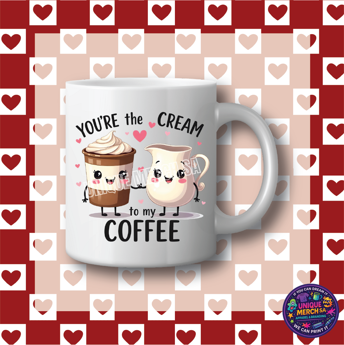 Mugs - Valentines Day - You're the Cream to my Coffee