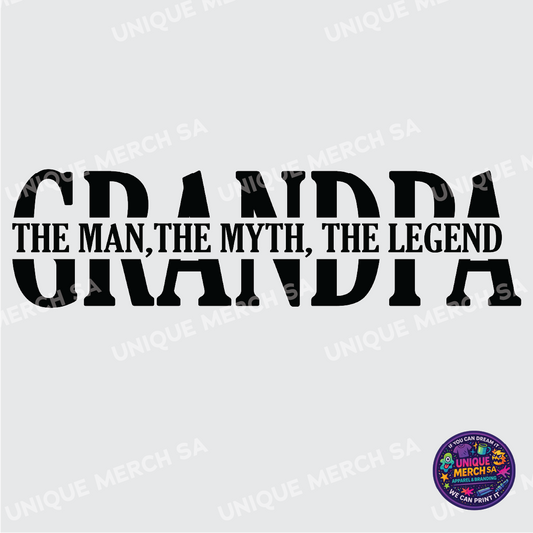 DTF Transfer - Father's Day Special - Grandpa, The Man, The Myth, The Legend 3