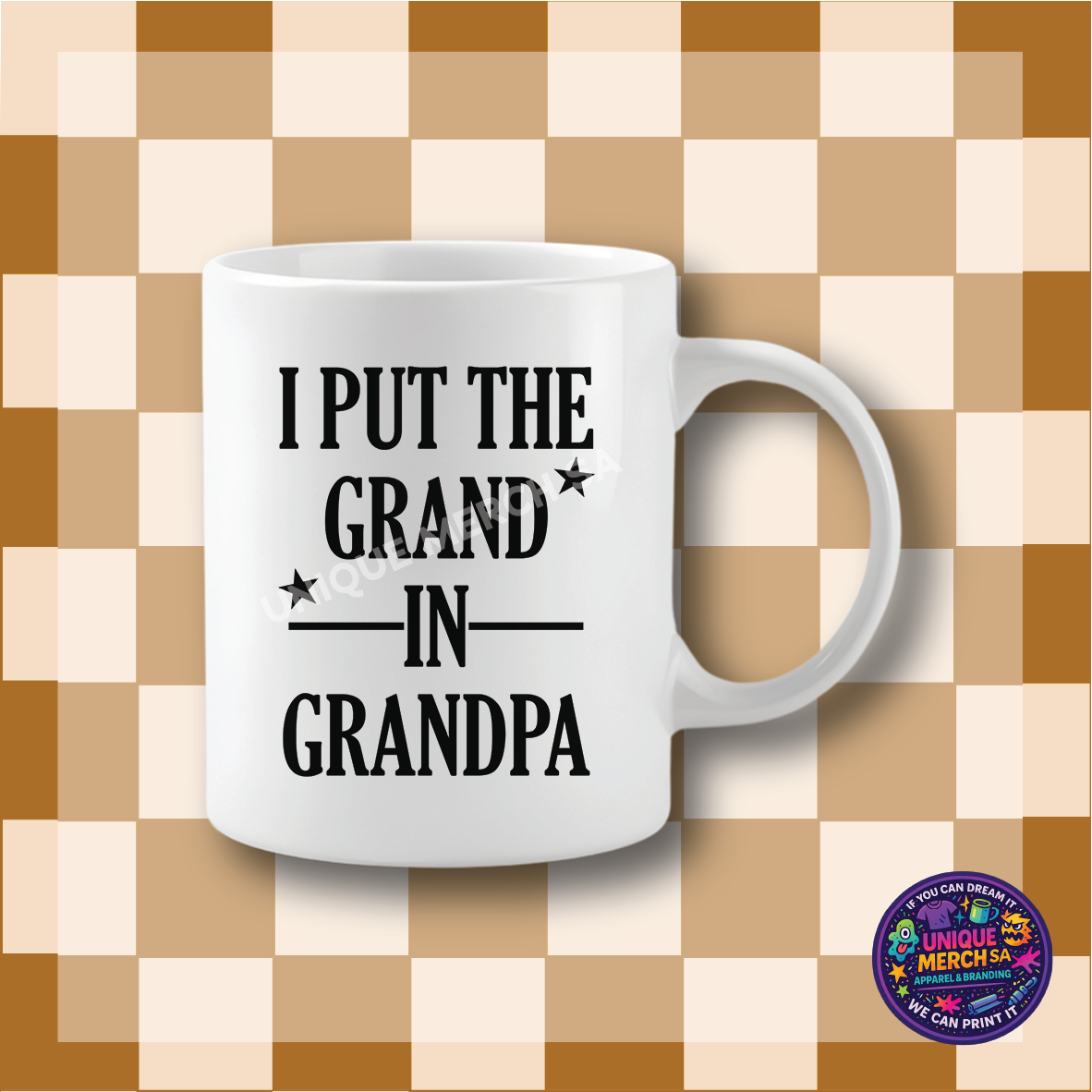 Mugs - Father's Day - I put the GRAND in GRANDPA