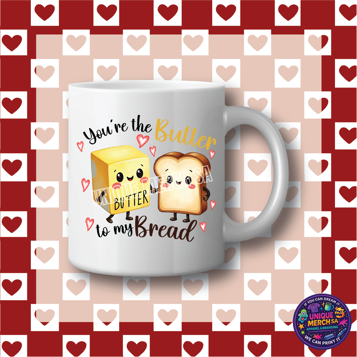Mugs - Valentines Day - You're the Butter to my Bread