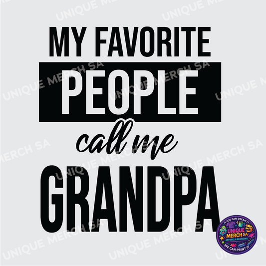 DTF Transfer - Father's Day Special - My Favourite People Call Me Grandpa