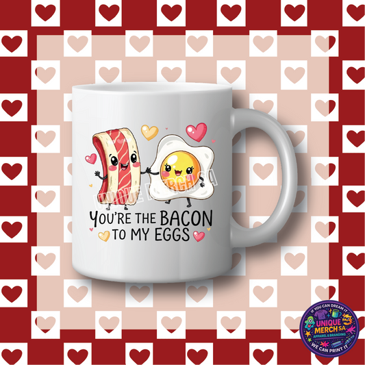 Mugs - Valentines Day - You're the Bacon to my Eggs