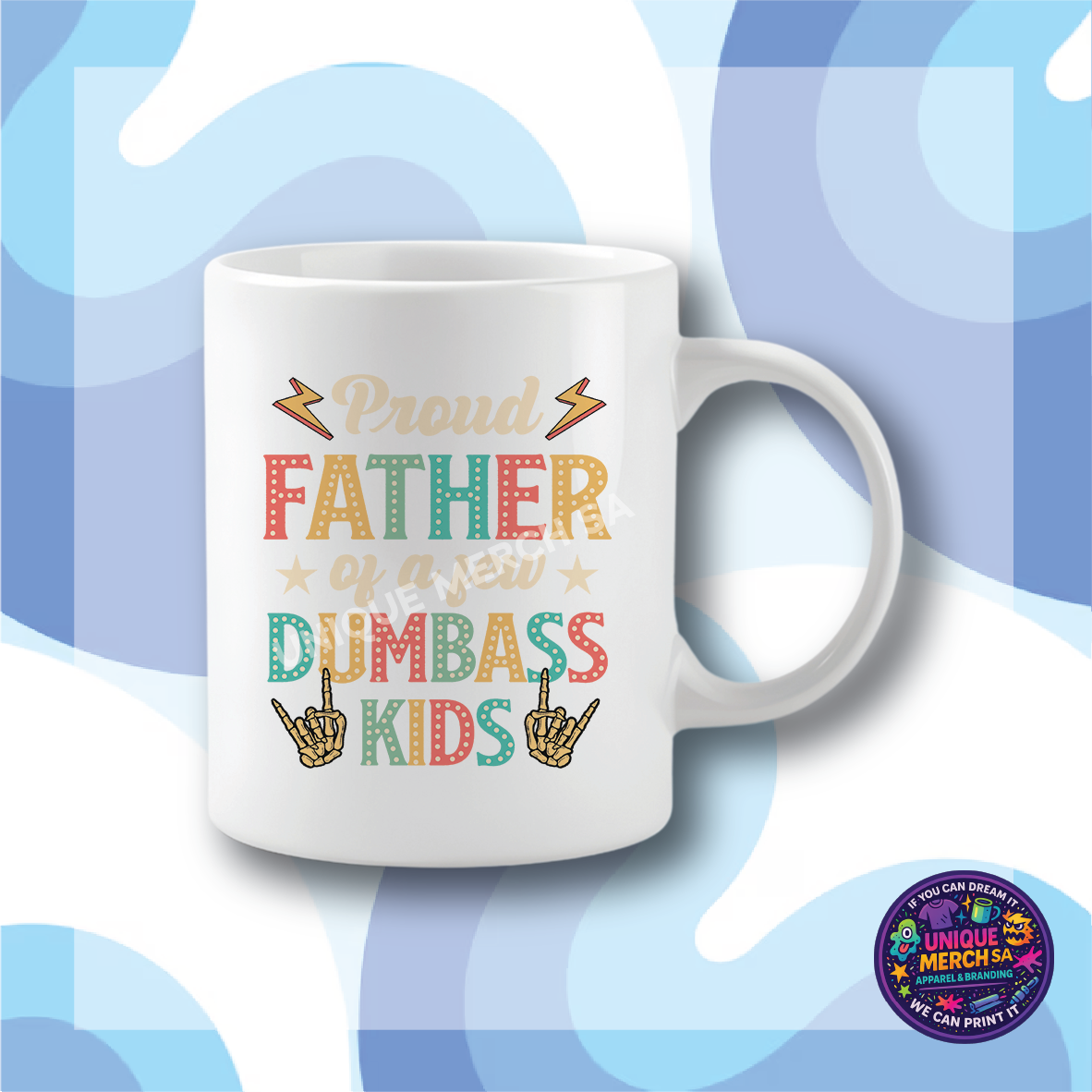 Mugs - Father's Day - Proud Father of a Few Dumbass Kids