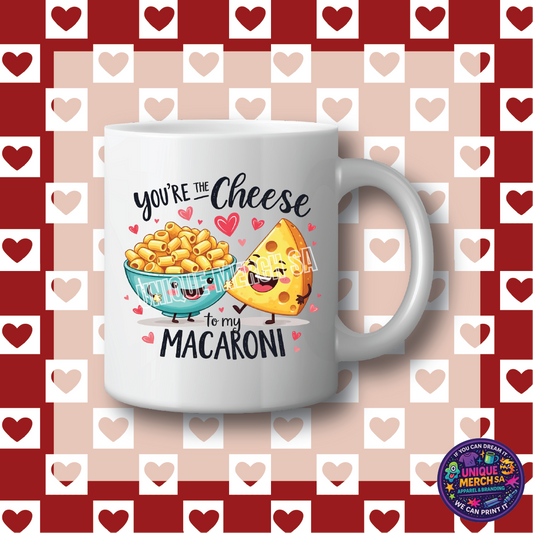 Mugs - Valentines Day - You're the Cheese to my Macaroni