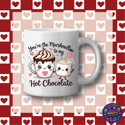 Mugs - Valentines Day - You're the Marshmallow to my Hot Chocolate