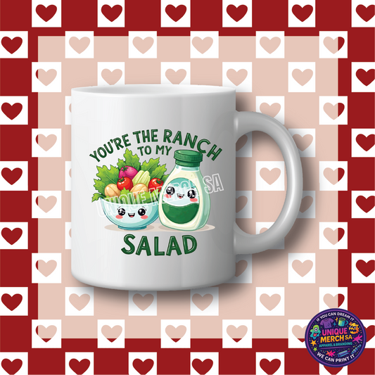 Mugs - Valentines Day - You're the Ranch to my Salad