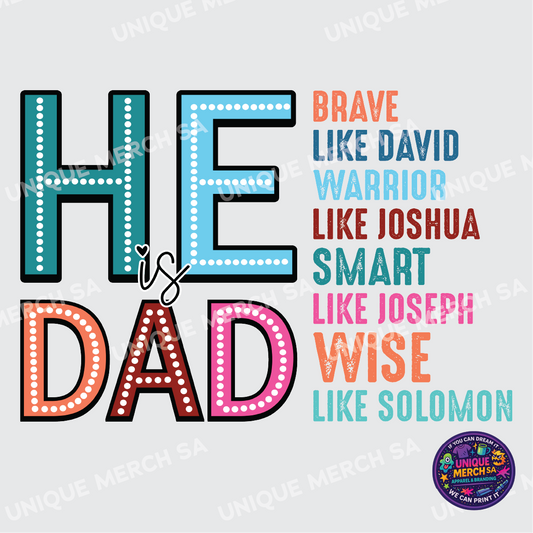 DTF Transfer - Father's Day Special - He is Dad