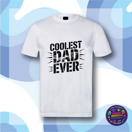 Short Sleeve T-Shirt - Father's Day - Coolest Dad Ever