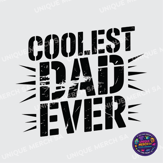 DTF Transfer - Father's Day Special - Coolest DAD Ever