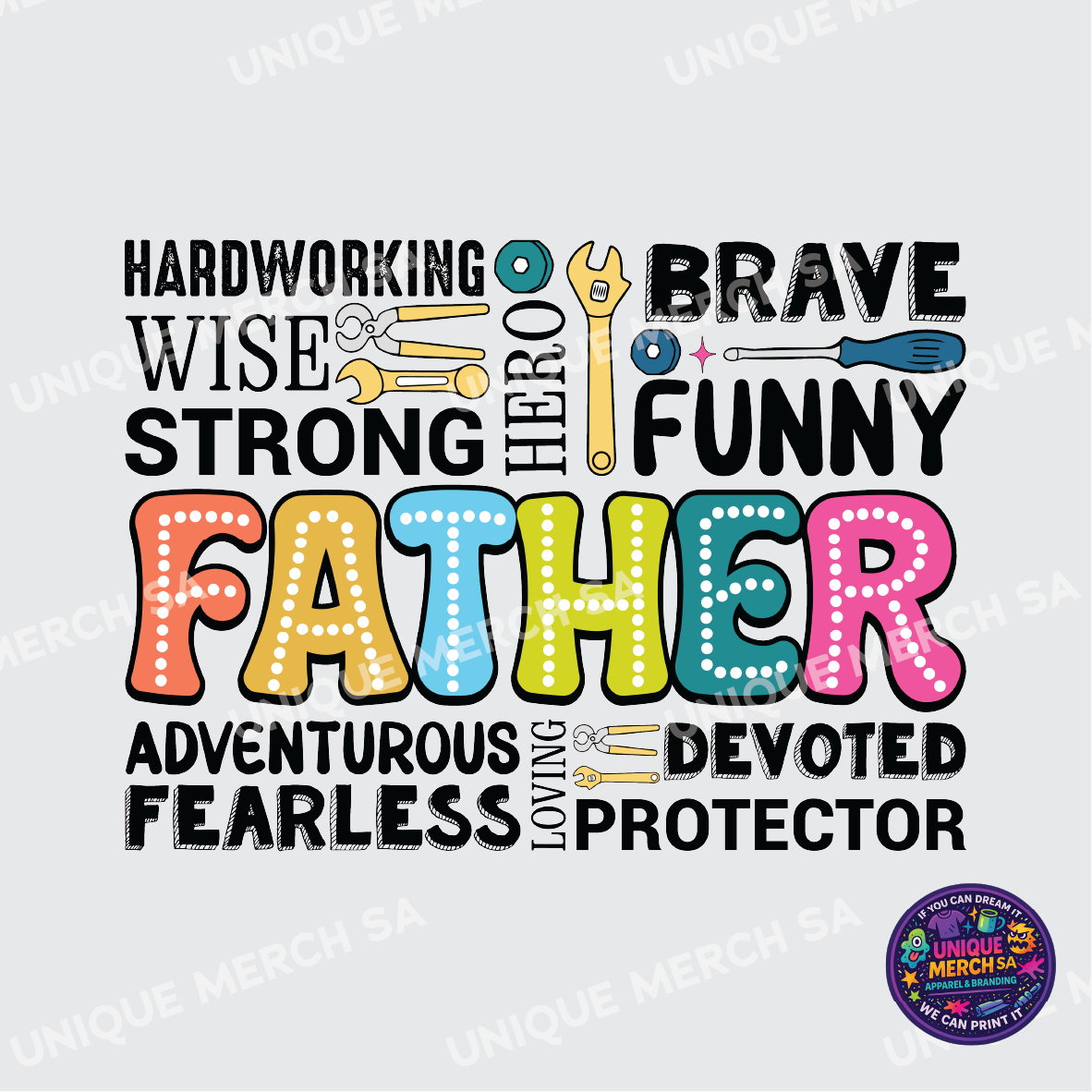 DTF Transfer - Father's Day Special - FATHER, Hardworking, Wise, Strong