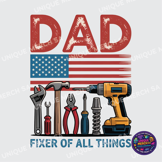DTF Transfer - Father's Day Special - DAD Fixer of All Things