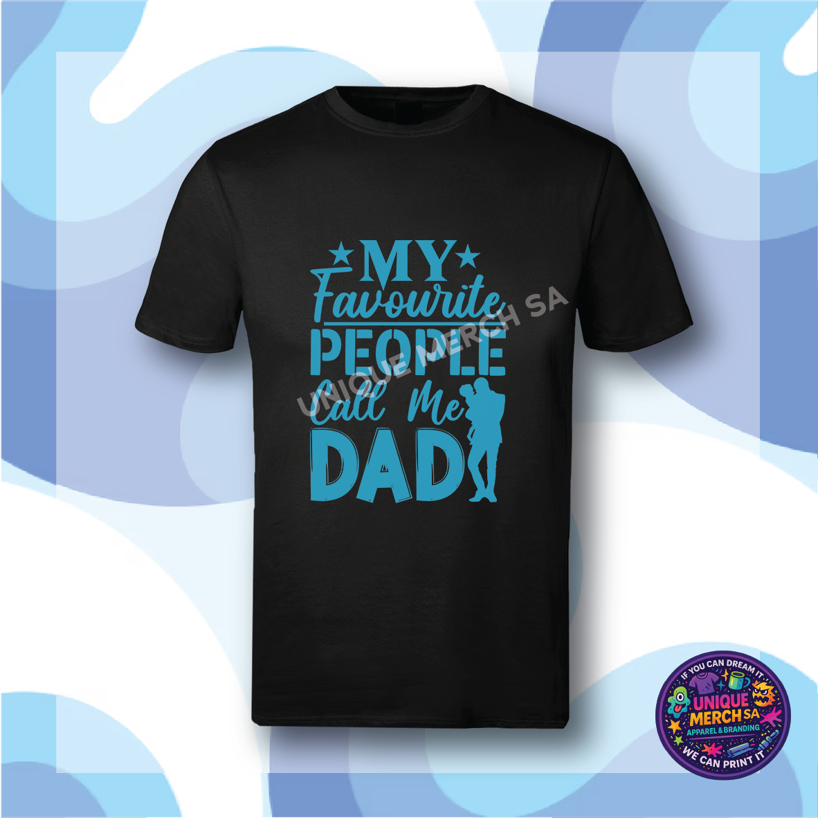 Short Sleeve T-Shirt - Father's Day - My Favourite People Call Me DAD