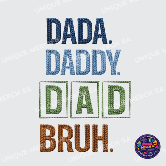 DTF Transfer - Father's Day Special - Dada, Daddy, Dad, BRUH