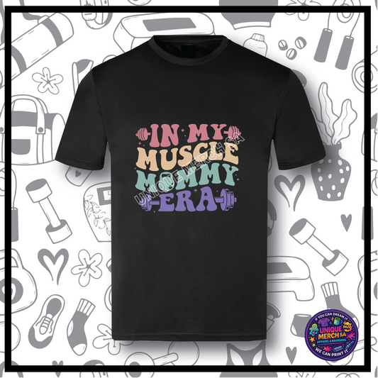 Gym Active T-Shirt - In My Muscle Mommy Era 2
