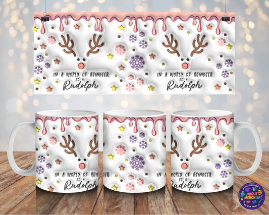 Mugs - Christmas Mug - In a World of Reindeer be a Rudolph