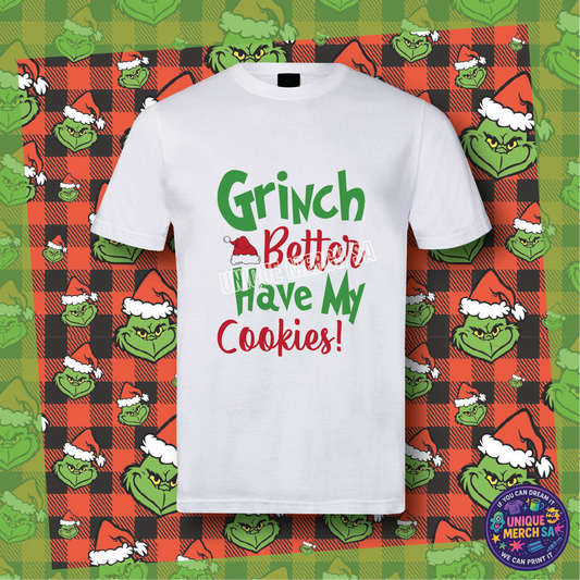 Short Sleeve T-Shirt - Grinchmas - Grinch Better Have My Cookies
