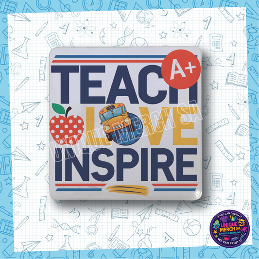 Teacher Coasters - Teach Love Inspire