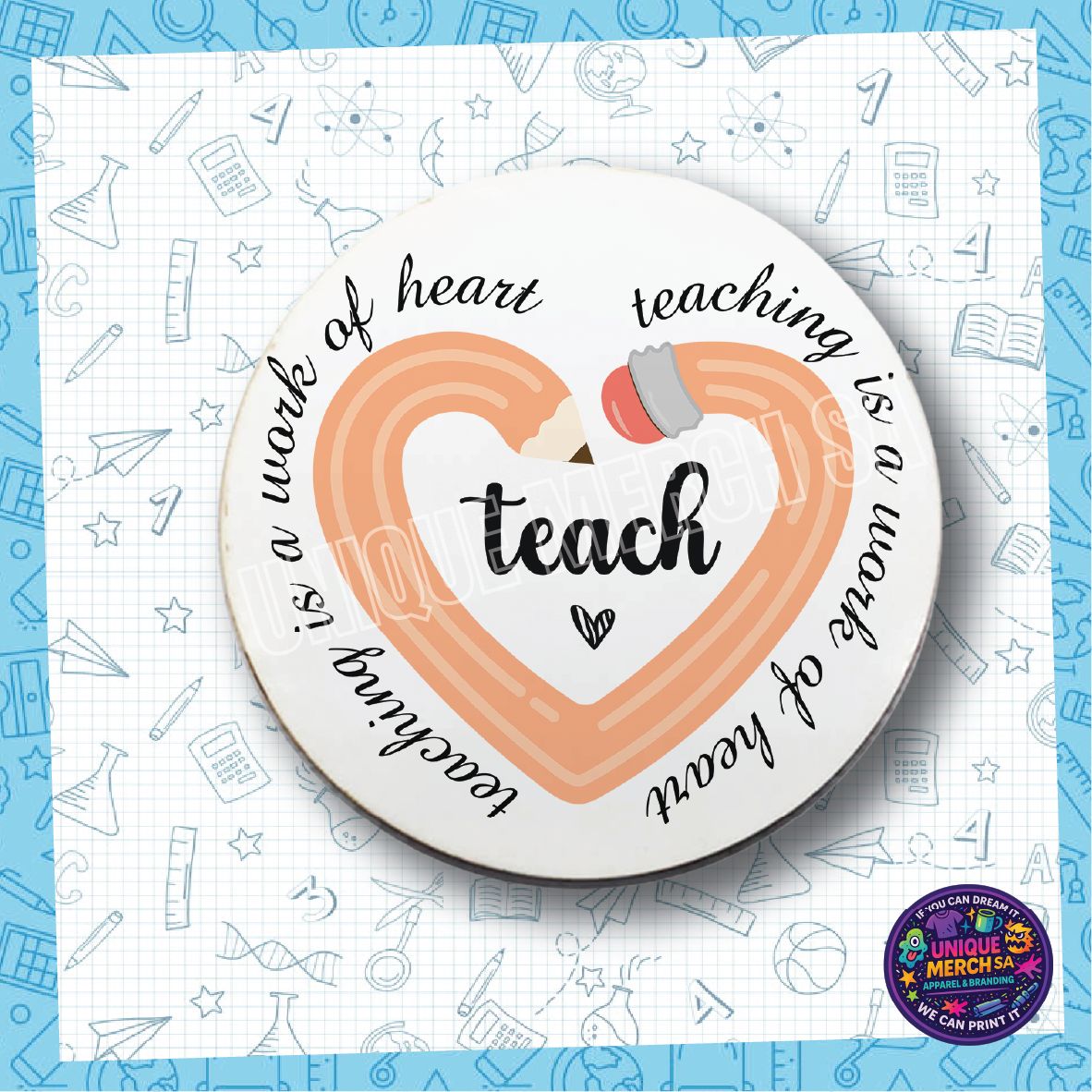 Teacher Coasters - Teaching Is a Work Of Heart