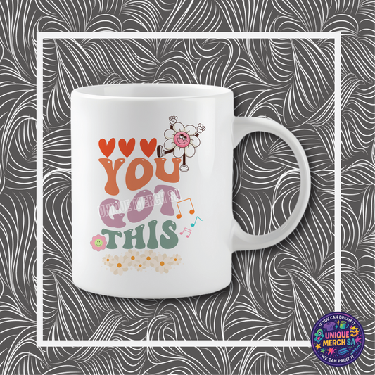 Mugs - Motivational - You Got This