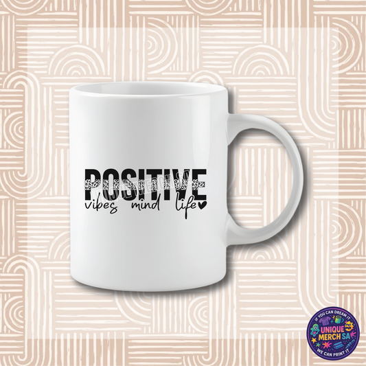 Mugs - Motivational - Positive Vibes - Mind - Life