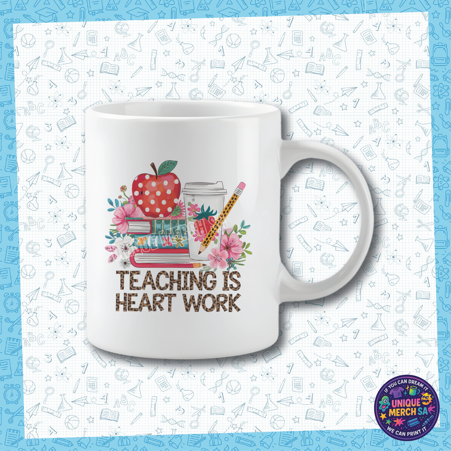 Mugs - Teacher - Teaching Is Heart Work