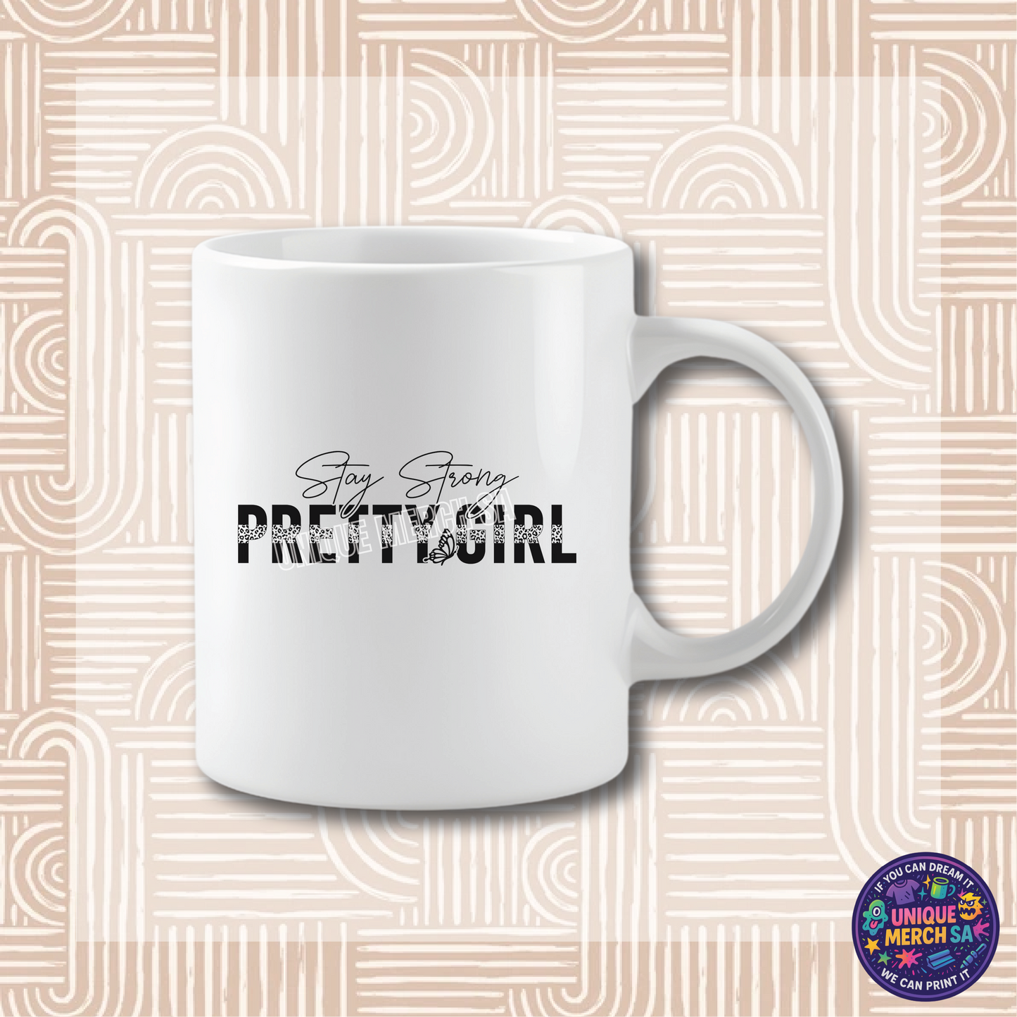 Mugs - Motivational - Stay Strong Pretty Girl