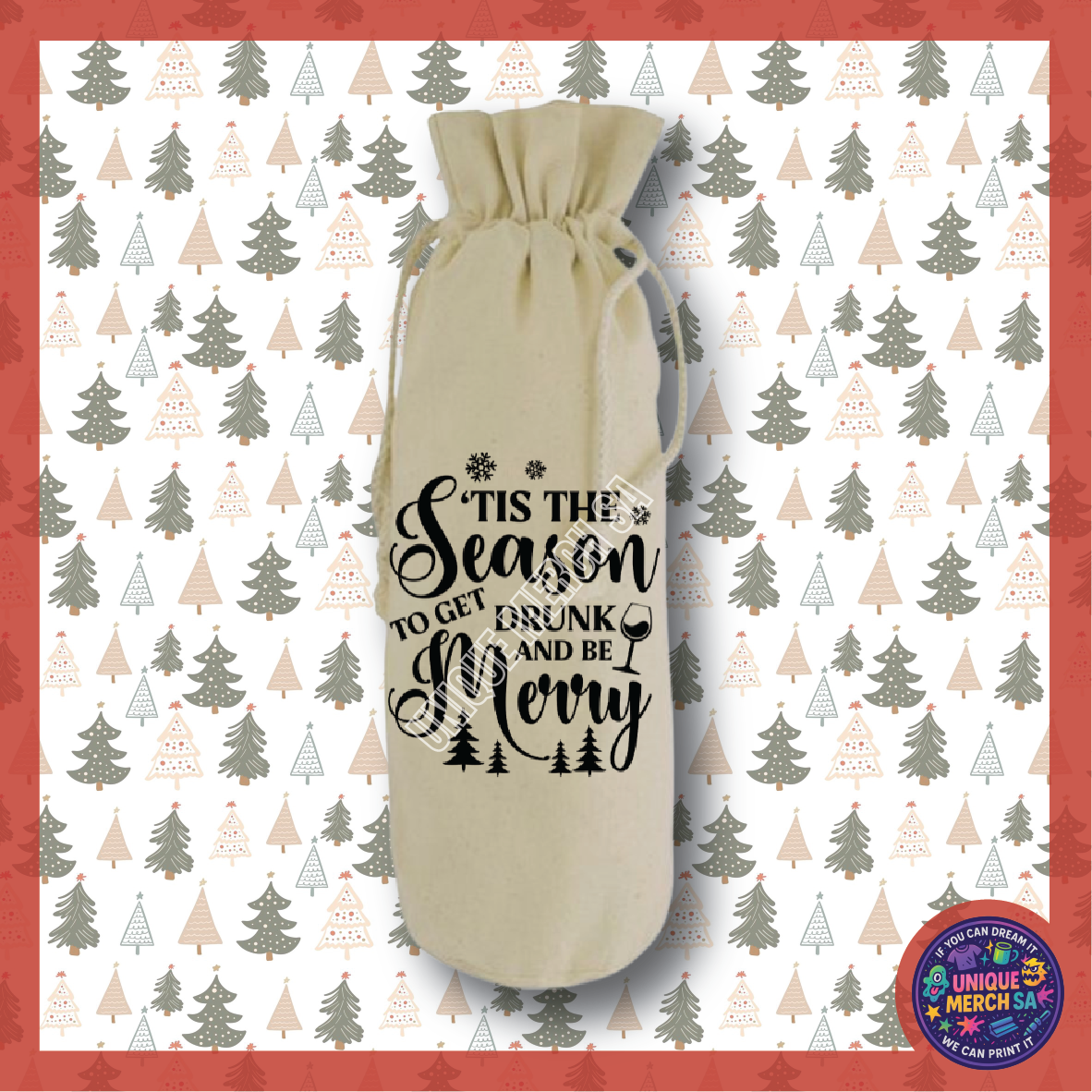 Christmas Wine Bottle Gift Bag - Tis The Season To Get Drunk and Be Merry