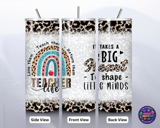 Tumbler - Teacher - It Takes A Big Heart To Shape Little Minds