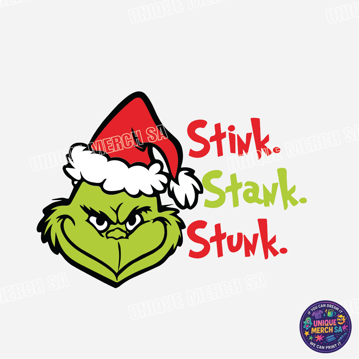 DTF Transfer - Grinchmas - Stink Stink Stink